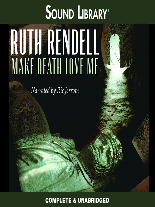 Title details for Make Death Love Me by Ruth Rendell - Available